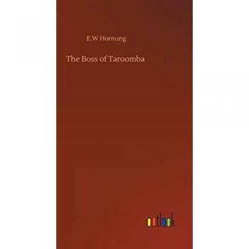 Hornung, E. W: The Boss of Taroomba