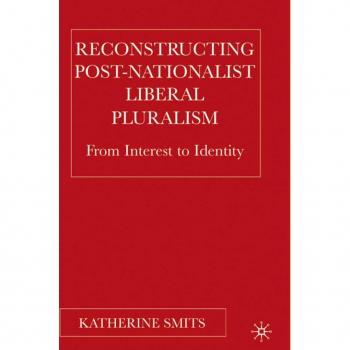 Reconstructing Post-nationalist Liberal Pluralism