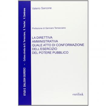 La direttiva amministrativa quale atto di conformazione dell'esercizio del potere pubblico