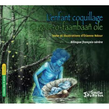 L’enfant coquillage   O goor-o-faambaañ ole Bilingue français-sérère
