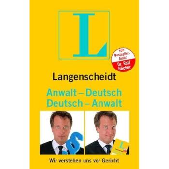 Ralf Höcker Langenscheidt Anwalt-Deutsch/deutsch-Anwalt: Wir Verstehen Uns Vor Gericht (Langenscheidt ...-Deutsch)