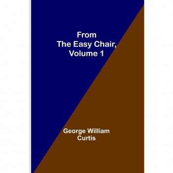 From the Easy Chair Volume 1