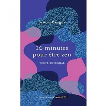 10 minutes pour être zen