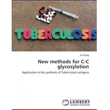 New methods for C-C glycosylation: Application in the synthesis of Tuberculosis antigens