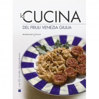 La cucina del Friuli Venezia Giulia