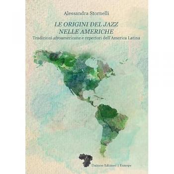 Le origini del jazz nelle Americhe. Tradizioni afroamericane e repertori dell'America Latina
