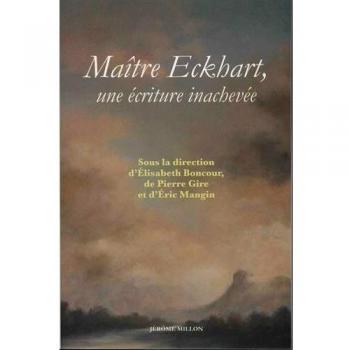 Maitre eckhart, une ecriture inachevee