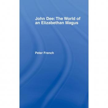 Vitalsource Technologies, Inc. John Dee: The World Of The Elizabethan Magus