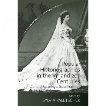 Vitalsource Technologies, Inc. Popular Historiographies In The 19th And 20th Centuries