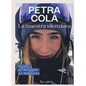 La maestra silenziosa. Vivere la montagna al femminile. Ediz. illustrata