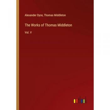 The Works of Thomas Middleton