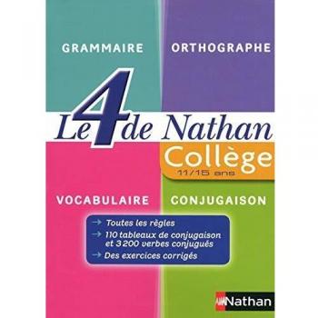 Le 4 De Nathan : Grammaire, Orthographe, Vocabulaire, Conjugaison