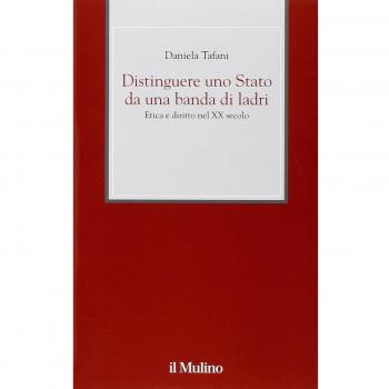 Distinguere uno Stato da una banda di ladri. Etica e diritto nel XX secolo
