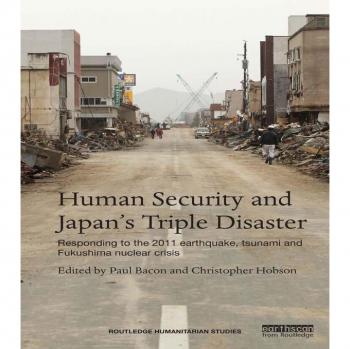 Vitalsource Technologies, Inc. Human Security And Japan's Triple Disaster: Responding To The 2011 Ear