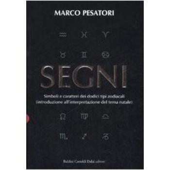 Segni. Simboli e caratteri dei dodici tipi zodiacali