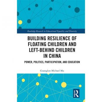 Building Resilience of Floating Children and Left-Behind Children in China