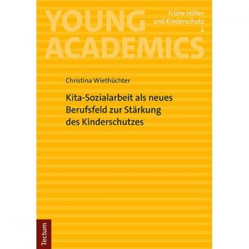 Kita-Sozialarbeit als neues Berufsfeld zur Stärkung des Kinderschutzes