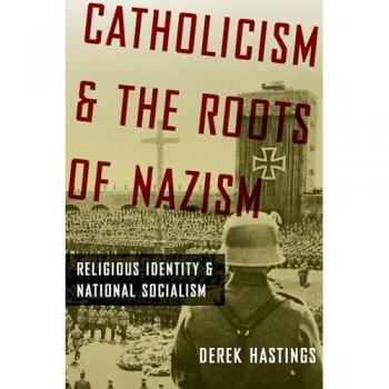 Catholicism and the Roots of Nazism: Religious Identity And National Socialism