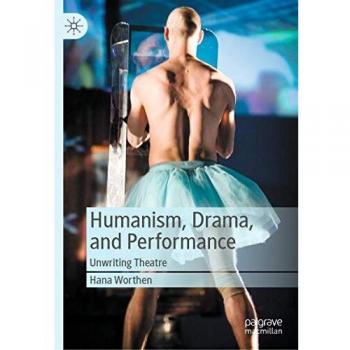Humanism Drama and Performance