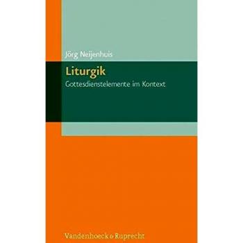 Jörg Neijenhuis Liturgik