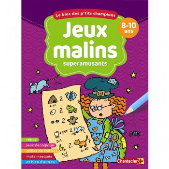 Le bloc des p'tits champions Jeux malins superamusants (8-10 a.): 8-10 ans