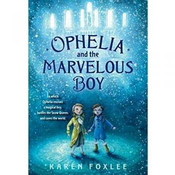 Ophelia and the Marvelous Boy