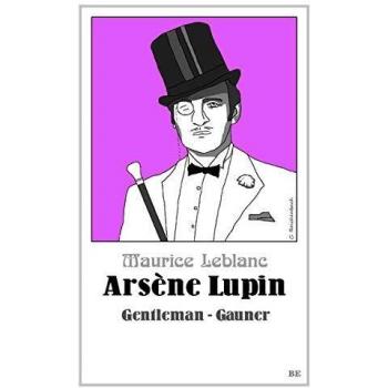Leblanc, Maurice: Arsène Lupin