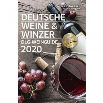 Claudia Schweikard Deutsche Weine Und Winzer: Dlg-Weinguide 2019. Weinführer Deutschland. Winzer, Weine, Weingüter Im Portät. Inkl. Rezepte Und Einkaufstipps.