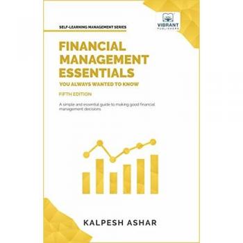 Financial Management Essentials You Always Wanted To Know: 5th Edition