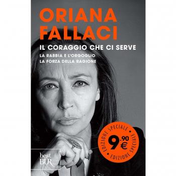 Il coraggio che ci serve: La rabbia e l'orgoglio-La forza della ragione