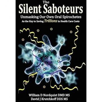 The Silent Saboteurs: Unmasking Our Own Oral Spirochetes as the Key to Saving Trillions in Health Care Costs