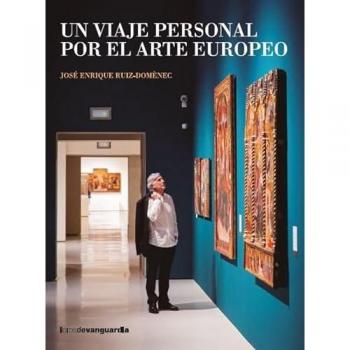 Un viaje personal por el arte europeo