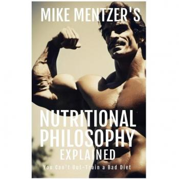 Southerland Publishing Mike Mentzer'S Nutritional Philosophy: You Can'T Out-Train A Bad Diet