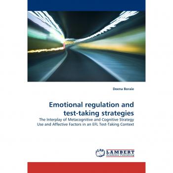 Emotional regulation and test-taking strategies: The Interplay of Metacognitive and Cognitive Strategy Use and Affective Factors in an EFL Test-Taking Context