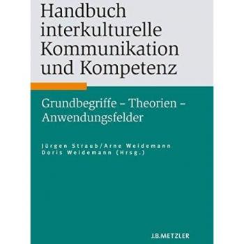 Handbuch interkulturelle Kommunikation und Kompetenz: Grundbegriffe