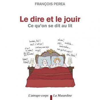 Le dire et le jouir : Ce qu'on se dit au lit