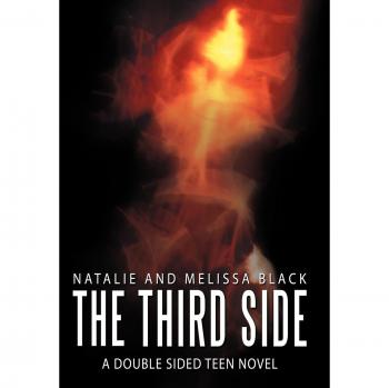 The Third Side: A Double Sided Teen Nove