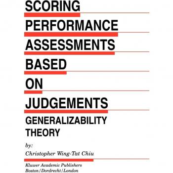 Scoring Performance Assessments Based on Judgements: Generalizability Theory (Evaluation in Education and Human Services, 50, Band 50)