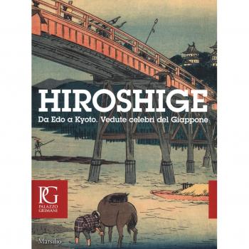 Hiroshige. Da Edo a Kyoto. Vedute celebri del Giappone. Catalogo dellamostra (Venezia, 20 settembre-11gennaio 2015). Ediz. illustrata. Con DVD