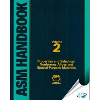 ASM Handbook, Volume 2 : Nonferrous Alloys and Special-Purpose Materials