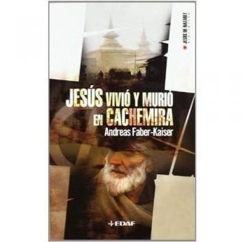 Jesus Vivio Y Murio En Cachemira