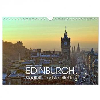 EDINBURGH Stadtbild und Architektur (Wandkalender 2025 DIN A4 quer) CALVENDO Monatskalender