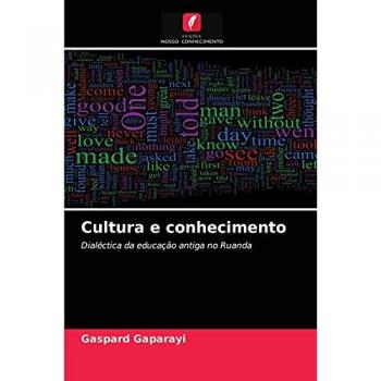 Cultura e conhecimento: Dialéctica da educação antiga no Ruanda