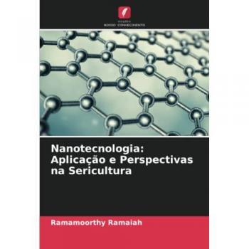 Nanotecnologia: Aplicação e Perspectivas na Sericultura: DE