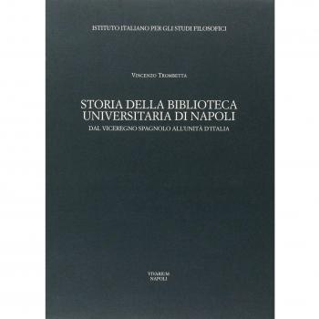 Storia della Biblioteca universitaria di Napoli. Dal viceregno spagnolo all'unità d'Italia