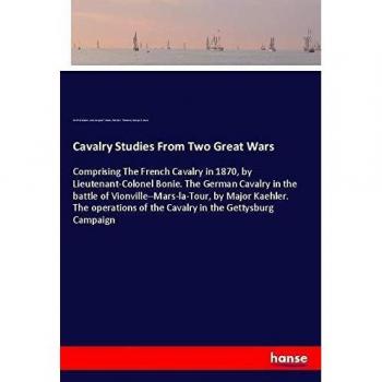 Cavalry Studies From Two Great Wars