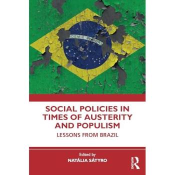 Social Policies in Times of Austerity and Populism : Lessons from Brazil
