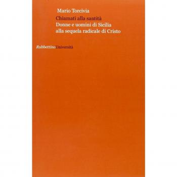 Chiamati alla santità. Donne e uomini di Sicilia alla sequela radicale di Cristo