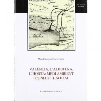 València, l'albufera, l'horta: medi ambient i conflicte social