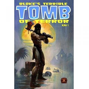 Bloke's Terrible. Tomb of Terror (Vol. 1)